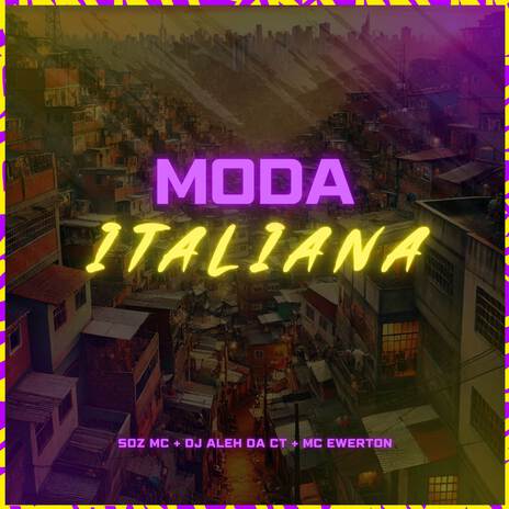 Moda Italiana ft. MC Ewerton & DJ Aleh da CT