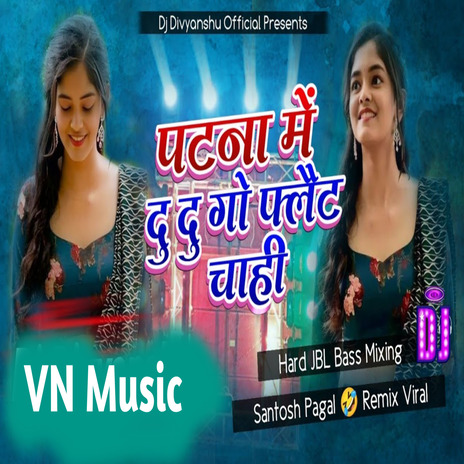 Patna Men Du Du Go Flait Chahi | Boomplay Music