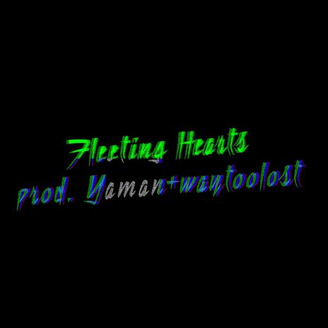 Fleeting Hearts (Yaman Remix) ft. Yaman | Boomplay Music