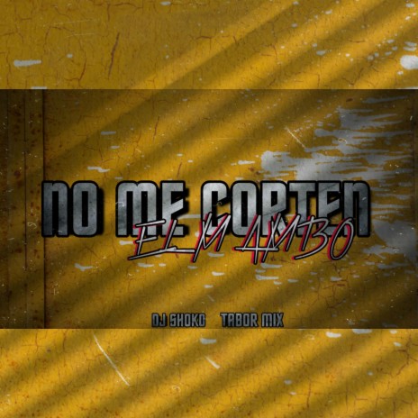 No Me Corten El Mambo | Boomplay Music