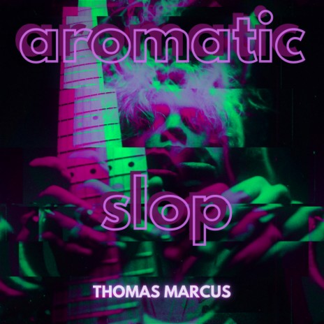 Aromatic Slop | Boomplay Music