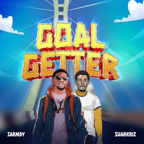 Goal Getter ft. Sharkriz | Boomplay Music