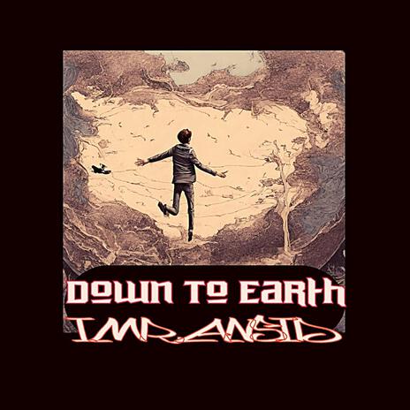 Down to Earth | Boomplay Music