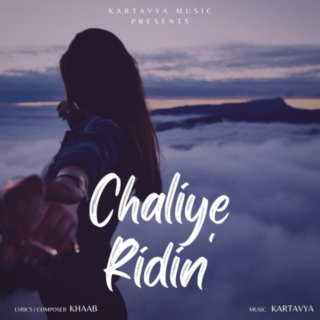 Chaliye Ridin' | Boomplay Music