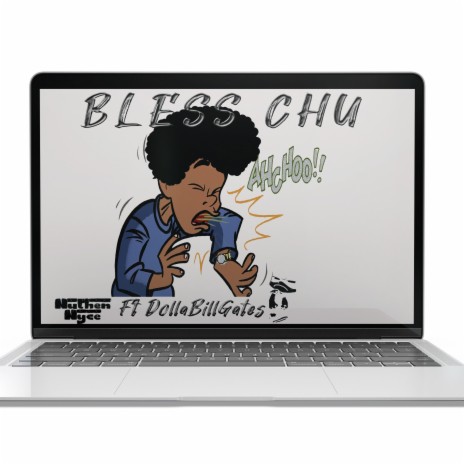 Bless Chu (feat. DollaBillGates) | Boomplay Music