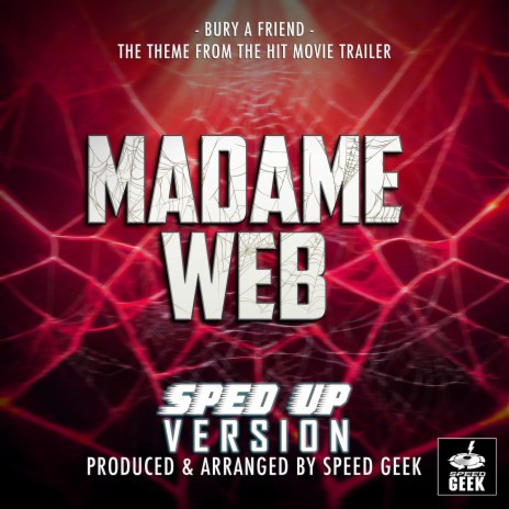 Bury A Friend (From Madame Web Trailer) (Sped-Up Version) | Boomplay Music