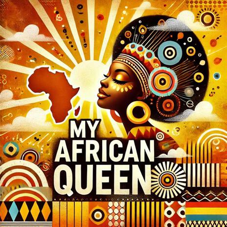 My African Queen | Boomplay Music