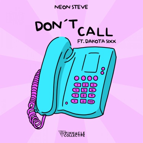 Don't Call (feat. Dakota Sixx) | Boomplay Music