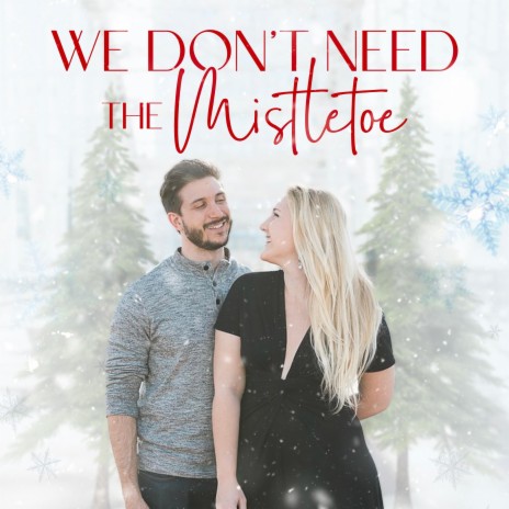 We Don't Need the Mistletoe ft. Johnny Vallone | Boomplay Music
