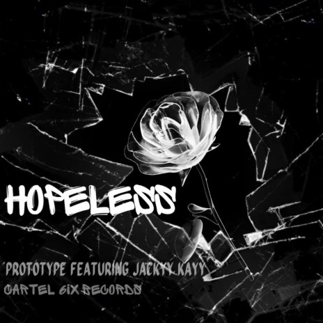 Hopeless ft. Jackyy Kayy | Boomplay Music