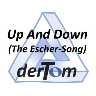 Up And Down (The Escher-Song)