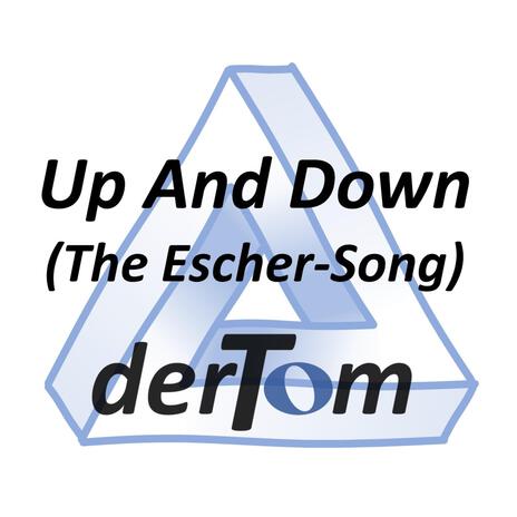 Up And Down (The Escher-Song) | Boomplay Music