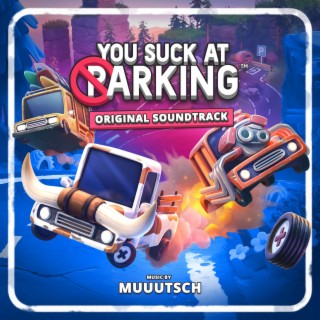 You Suck At Parking (Original Video Game Soundtrack)