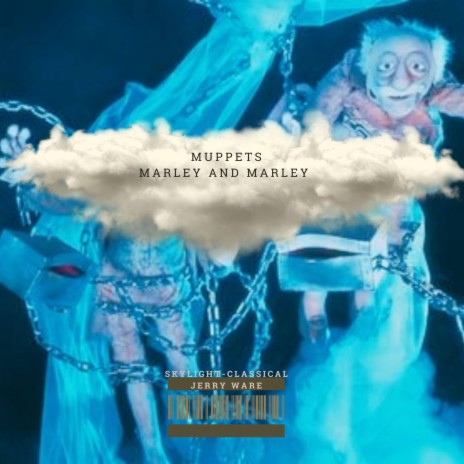 Muppets Marley and Marley ft. Skylight-Classical | Boomplay Music