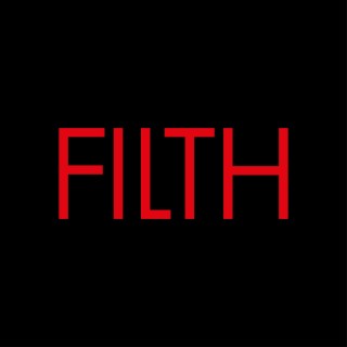 Filth lyrics | Boomplay Music