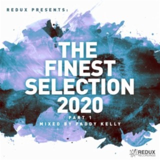 Redux Presents: The Finest Collection 2020 part 1 Mixed by Paddy Kelly
