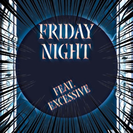 Friday night (Radio Edit) ft. Excessive