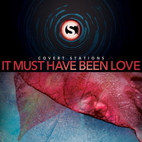 It Must Have Been Love | Boomplay Music