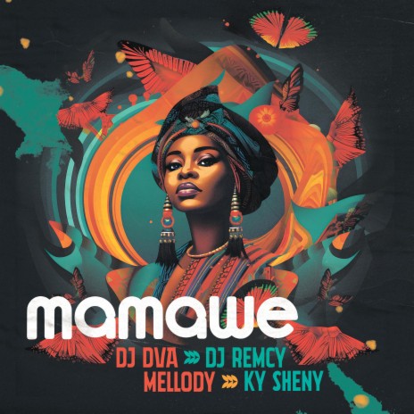 Mamawe ft. Dj Dva, Mellody & Ky Sheny | Boomplay Music