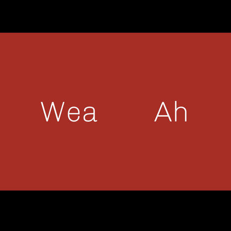 wea Ah | Boomplay Music