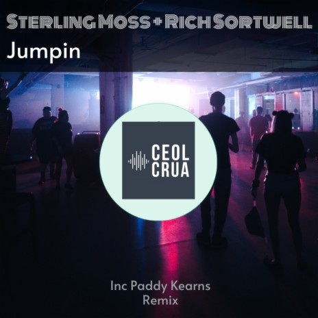 Jumpin (Paddy Kearns Remix) ft. Rich Sortwell | Boomplay Music