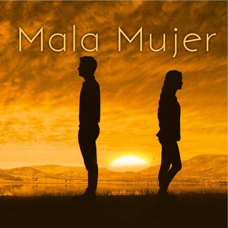 Mala Mujer | Boomplay Music