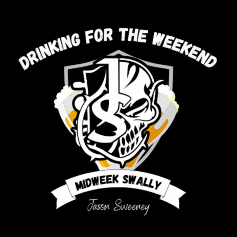 Drinking for the Weekend | Boomplay Music