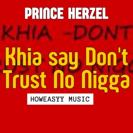 Khia say Don't Trust No Nigga | Boomplay Music