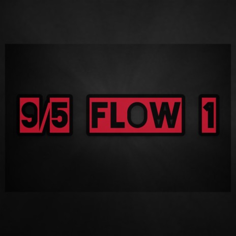 9/5 Flow 1 | Boomplay Music