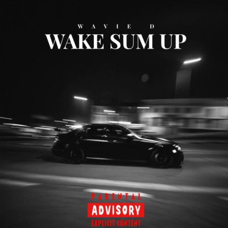 WAKE SUM UP | Boomplay Music