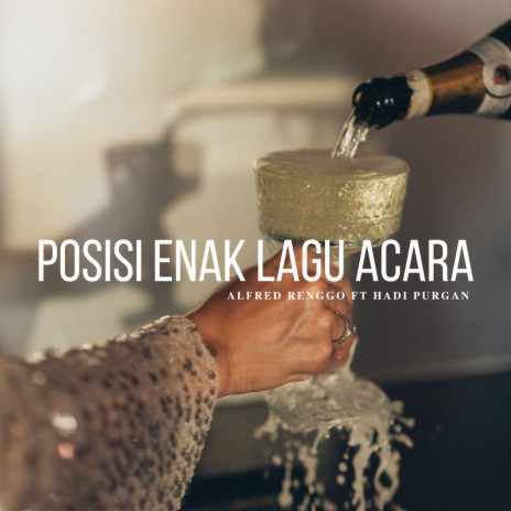 POSISI ENAK Lagu Acara ft. Hadi Purgan | Boomplay Music