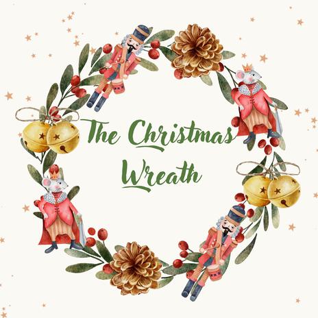 The Christmas Wreath | Boomplay Music