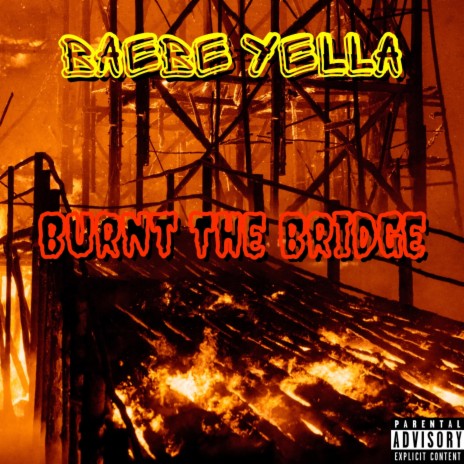 Burnt The Bridge | Boomplay Music