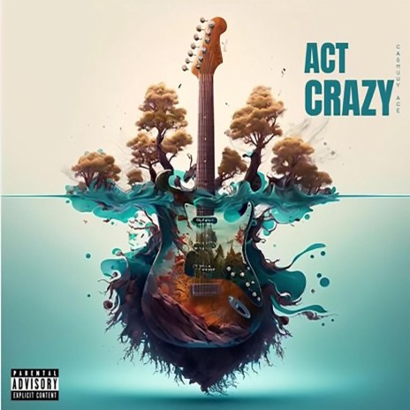 Act Crazy | Boomplay Music
