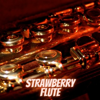Strawberry flute
