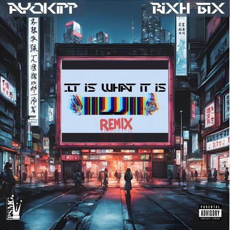 It is what it is (Remix) ft. Rixh 6ix | Boomplay Music