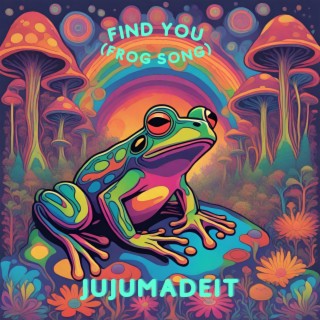 Find You(Frog Song)