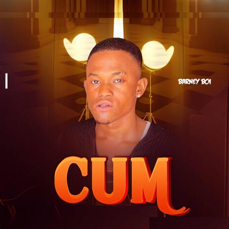 Cum | Boomplay Music