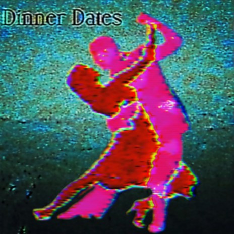 Dinner Dates