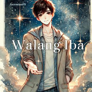 Walang Iba lyrics | Boomplay Music