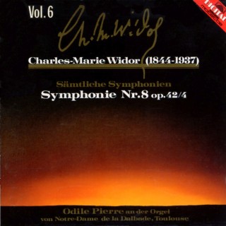 Charles Marie Widor: Sämtliche Sinfonien, Vol. 6 (Pierre, Odile)