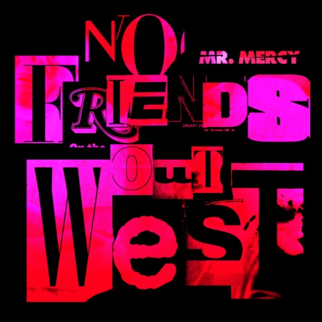 No Friends Out West | Boomplay Music
