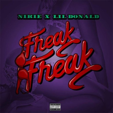 Freak Freak ft. Lil Donald | Boomplay Music