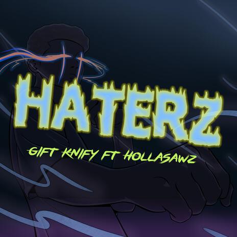 Haterz ft. Hollasawz | Boomplay Music