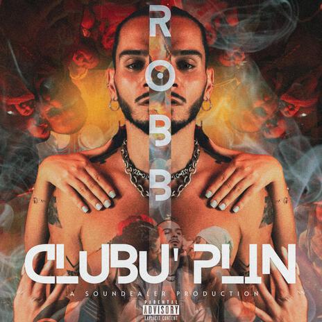 Robb - Clubu' Plin | Boomplay Music