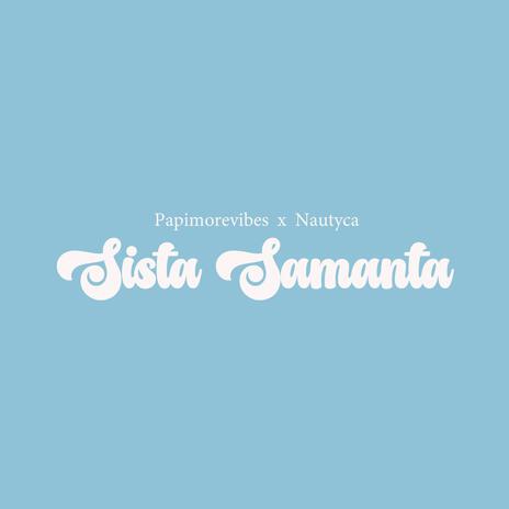 sista samanta | Boomplay Music