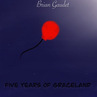 Five Years Of Graceland