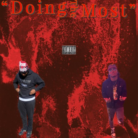 Doing the most ft. Saint Shado | Boomplay Music