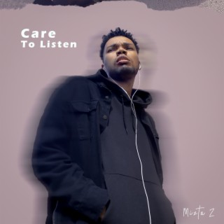 Care To Listen