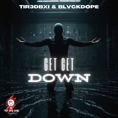 Get Get Down (Extended Mix) ft. BLVCKDOP3 | Boomplay Music